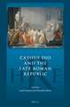 Cassius Dio and the Late Roman Republic