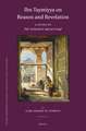 Ibn Taymiyya on Reason and Revelation: A Study of <i>Darʾ taʿāruḍ al-ʿaql wa-l-naql</i>