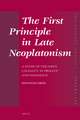 The First Principle in Late Neoplatonism: A Study of the One’s Causality in Proclus and Damascius