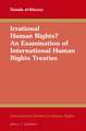 Irrational Human Rights? An Examination of International Human Rights Treaties