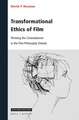 Transformational Ethics of Film: Thinking the Cinemakeover in the Film-Philosophy Debate