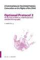 A Commentary on the United Nations Convention on the Rights of the Child, Optional Protocol 2: On the Sale of Children, Child Prostitution and Child Pornography