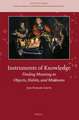 Instruments of Knowledge: Finding Meaning in Objects, Habits, and Museums