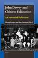 John Dewey and Chinese Education: A Centennial Reflection