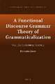 A Functional Discourse Grammar Theory of Grammaticalization: Volume 2: Formal Change