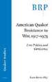 American Quaker Resistance to War, 1917–1973: Law, Politics, and Conscience