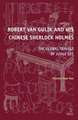 Robert van Gulik and His Chinese Sherlock Holmes: The Global Travels of Judge Dee