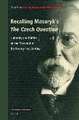 Recalling Masaryk’s <i>The Czech Question</i>: Humanity and Politics on the Threshold of the Twenty-First Century