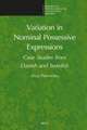 Variation in Nominal Possessive Expressions: Case Studies from Danish and Swedish