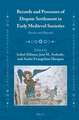 Records and Processes of Dispute Settlement in Early Medieval Societies: Iberia and Beyond