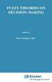 Fuzzy Theories on Decision Making: A Critical Review