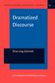 Dramatized Discourse