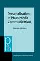 Personalisation in Mass Media Communication