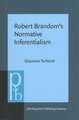 Robert Brandom's Normative Inferentialism