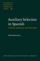 Auxiliary Selection in Spanish