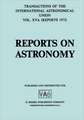 Transactions of the International Astronomical Union: Reports on Astronomy