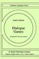 Dialogue Games: An Approach to Discourse Analysis