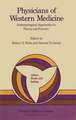 Physicians of Western Medicine: Anthropological Approaches to Theory and Practice