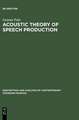 Acoustic Theory of Speech Production: With Calculations based on X-Ray Studies of Russian Articulations