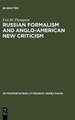 Russian Formalism and Anglo-American New Criticism: A Comparative Study