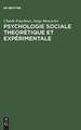 Psychologie sociale theorétique et expérimentale: Recueil de textes choisis et présentés