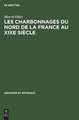 Les charbonnages du nord de la France au XIXe siècle