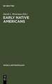 Early Native Americans: Prehistoric Demography, Economy, and Technology