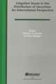 Litigation Issues in Distrib of Securities: An Intl Perspective