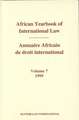 African Yearbook of International Law / Annuaire Africain de droit international, Volume 7 (1999)