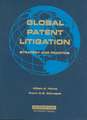 Global Patent Litigation: Strategy and Practice