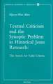 Textual Criticism and the Synoptic Problem in Historical Jesus Research: The Search for Valid Criteria