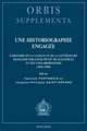 Une Historiographie Engagee: L'Histoire de la Langue Et de la Litterature Francaise Par Louis Petit de Julleville Et Ses Collaborateurs (1896-1900)