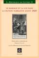 Le Mariage Et La Loi Dans La Fiction Narrative Avant 1800: Actes Du Xxie Colloque de La Sator Universite Denis-Diderot Paris 7 - 27-30juin, 2007