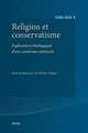 Religion Et Conservatisme: Explorations Theologiques D'Une Connivence Annoncee