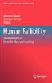 Human Fallibility: The Ambiguity of Errors for Work and Learning