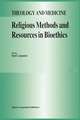 Religious Methods and Resources in Bioethics