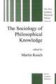 The Sociology of Philosophical Knowledge