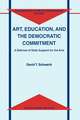 Art, Education, and the Democratic Commitment: A Defense of State Support for the Arts