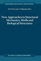 New Approaches to Structural Mechanics, Shells and Biological Structures