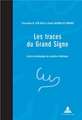 Les Traces Du Grand Signe: Lecture Semiologique de Symboles Initiatiques