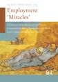 Employment 'Miracles': A Critical Comparison of the Dutch, Scandinavian, Swiss, Australian and Irish Cases versus Germany and the US