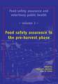 Food safety assurance in the pre-harvest phase