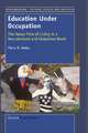 Education Under Occupation: The Heavy Price of Living in a Neocolonized and Globalized World