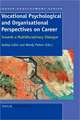 Vocational Psychological and Organisational Perspectives on Career: Towards a Multidisciplinary Dialogue