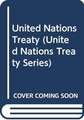 United Nations Treaty Series: Vol.2734,