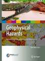 Geophysical Hazards: Minimizing Risk, Maximizing Awareness