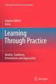 Learning Through Practice: Models, Traditions, Orientations and Approaches