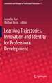 Learning Trajectories, Innovation and Identity for Professional Development