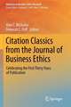 Citation Classics from the Journal of Business Ethics: Celebrating the First Thirty Years of Publication