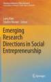 Emerging Research Directions in Social Entrepreneurship